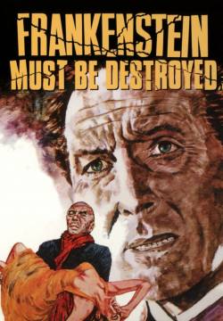 Frankenstein Must Be Destroyed - Distruggete Frankenstein! (1969)