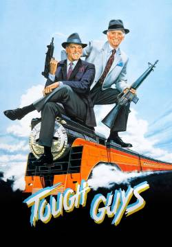 Tough Guys - Due tipi incorreggibili (1986)