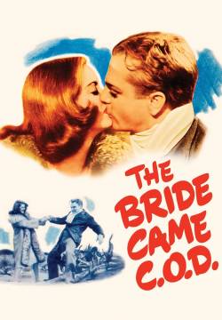 The Bride Came C.O.D. - Sposa contro assegno (1941)