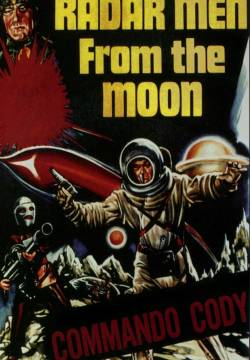 Radar Men from the Moon - I Conquistatori della Luna (1952)