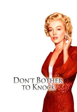 Don't Bother to Knock - La tua bocca brucia (1952)