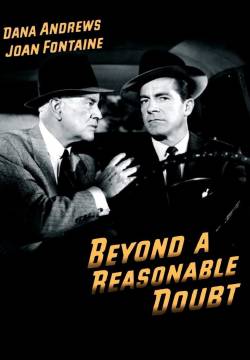Beyond a Reasonable Doubt - L'alibi era perfetto (1956)