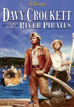 Davy Crockett and the River Pirates - Davy Crockett e i Pirati del Fiume (1956)