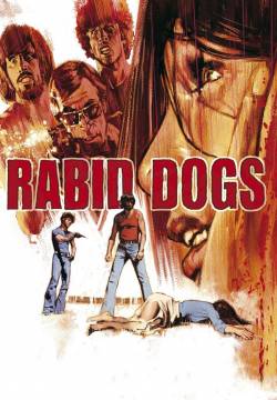 Rabid Dogs - Cani arrabbiati (1974)