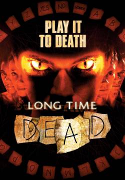 Long Time Dead - Morti da tempo (2002)