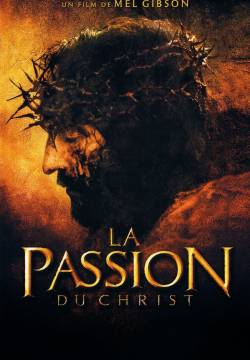 The Passion of the Christ - La passione di Cristo (2004)