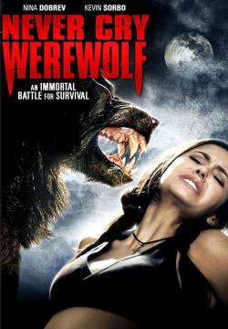 Never Cry Werewolf - L'ora del licantropo (2008)