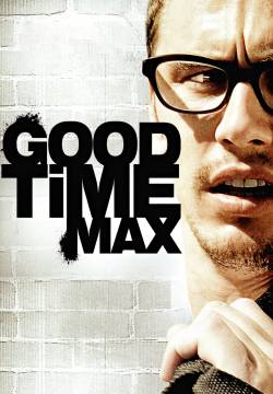 Good Time Max (2008)