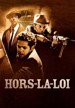 Hors-la-loi - Uomini senza legge (2010)