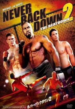 Never Back Down 2: The Beatdown - Combattimento letale (2011)