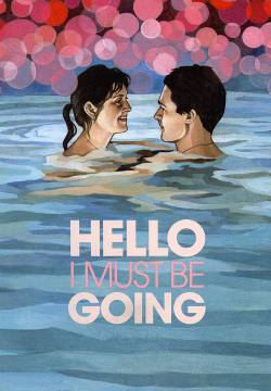 Hello I Must Be Going - Come la prima volta (2012)