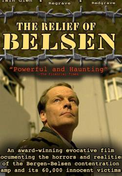 The Relief of Belsen - Bergen Belsen: Il campo dell'orrore (2007)
