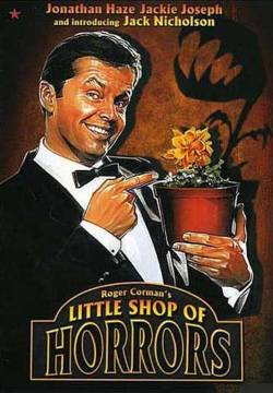 The Little Shop of Horrors - La piccola bottega degli orrori (1960)