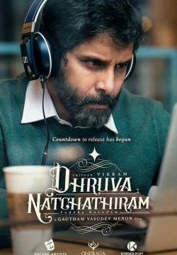 Dhruva Natchathiram (2020)