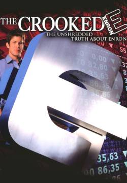 The Crooked E: The Unshredded Truth About Enron - Lo scandalo Enron (2003)