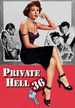 Private Hell 36 - Dollari che scottano (1954)