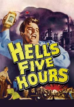 Hell's Five Hours - Cinque ore disperate (1958)