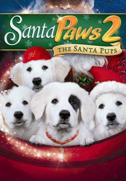 Santa Paws 2: The Santa Pups - Zampa 2: I cuccioli di Natale (2012)