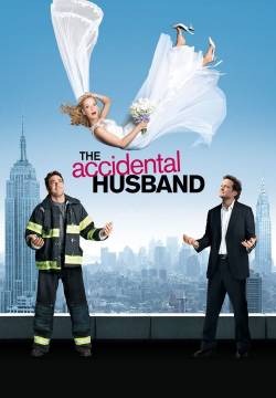 The Accidental Husband - Un marito di troppo (2008)