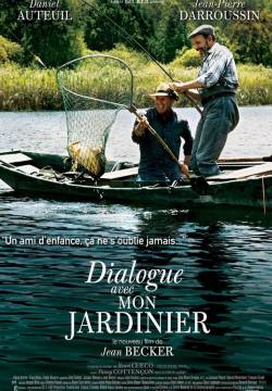 Dialogue avec mon jardinier - Il mio amico giardiniere (2007)