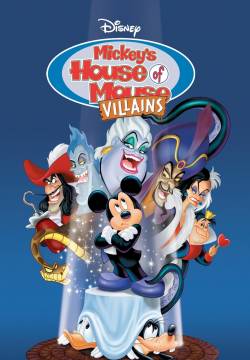 Mickey's House of Villains - Topolino e i Cattivi Disney (2002)