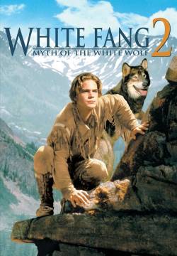 White Fang 2: Myth of the White Wolf - La leggenda di Zanna Bianca (1994)