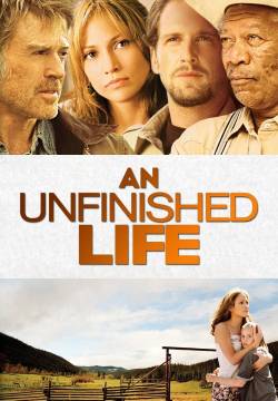 An Unfinished Life - Il vento del perdono (2005)