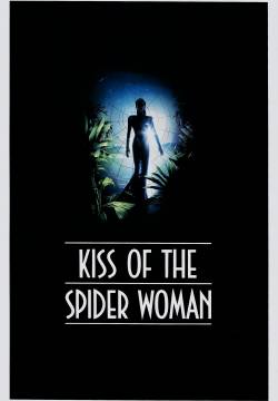 Kiss of the Spider Woman - Il bacio della donna ragno (1985)