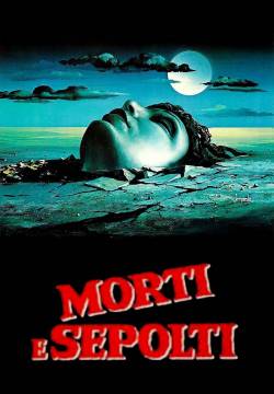 Dead & Buried - Morti e sepolti (1981)