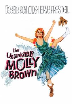The Unsinkable Molly Brown - Voglio essere amata in un letto d'ottone (1964)