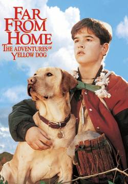 Far from Home: The Adventures of Yellow Dog - Lontano da casa (1995)
