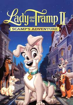 Lady and the Tramp II: Scamp's Adventure - Lilli e il vagabondo 2: Il cucciolo ribelle (2001)