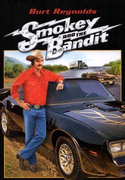 Smokey and the Bandit - Il bandito e la madama (1977)