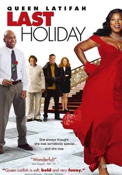 Last Holiday - L'ultima vacanza (2006)