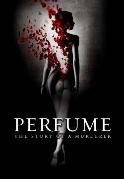 Perfume: The Story of a Murderer - Profumo: Storia di un assassino (2006)