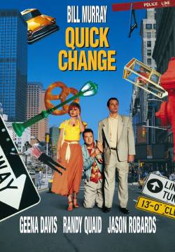 Quick Change - Scappiamo col malloppo (1990)