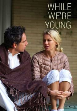 While We're Young - Giovani si diventa (2014)