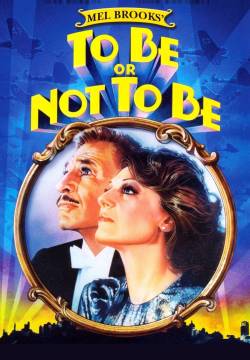 To Be or Not to Be - Essere o non essere (1983)