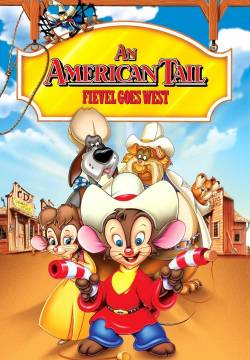 An American Tail: Fievel Goes West - Fievel conquista il West (1991)