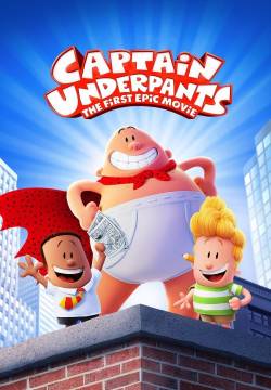 Captain Underpants: The First Epic Movie - Capitan Mutanda: Il film (2017)