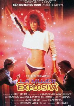 Weird Science - La donna esplosiva (1985)