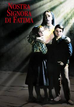 The Miracle of Our Lady of Fatima - Nostra signora di Fatima (1952)