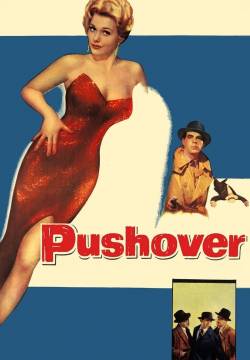 Pushover - Criminale di turno (1954)