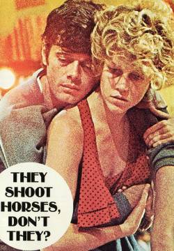 They Shoot Horses, Don't They? - Non si uccidono così anche i cavalli? (1969)