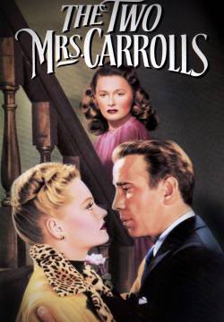 The Two Mrs. Carrolls - La seconda signora Carroll (1947)