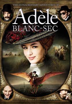 Les Aventures extraordinaires d'Adèle Blanc-Sec - Adèle e l'enigma del faraone (2010)