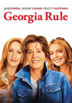 Georgia Rule - Donne, regole e tanti guai! (2007)