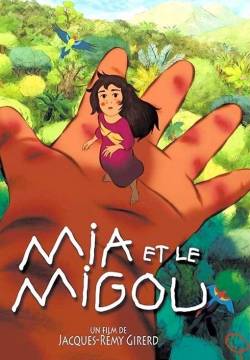 Mia et le Migou - Mià e il Migù (2008)