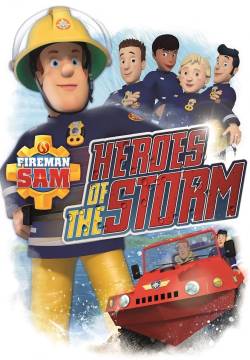 Fireman Sam: Heroes of the Storm - Sam, il pompiere - Gli eroi della tempesta (2014)
