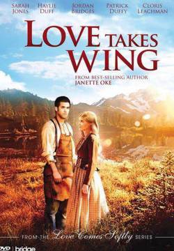 Love Takes Wing - L'amore apre le ali (2009)